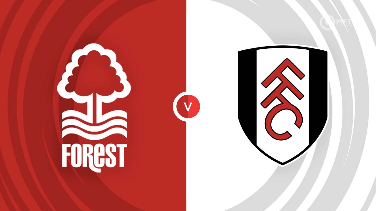 Nottingham Forest vs Fulham