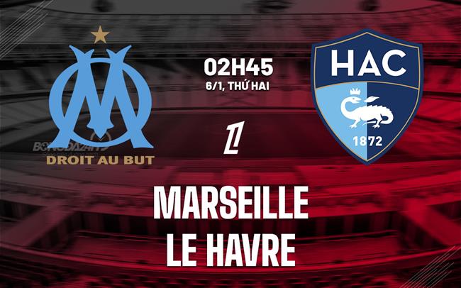 Olympique de Marseille vs Le Havre AC